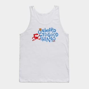 Onward to Good Things Tank Top